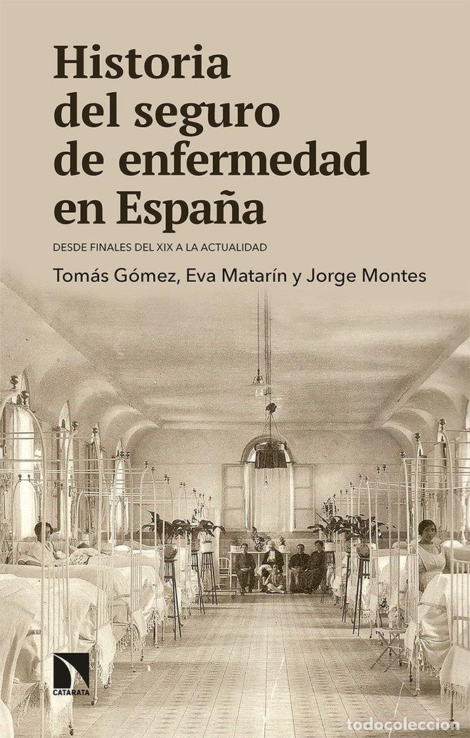 Libros: HISTORIA DEL SEGURO DE ENFERMEDAD EN ESPA&Ntilde;A - GOMEZ