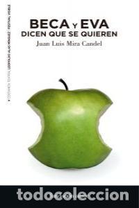 books: BECA Y EVA DICEN QUE SE QUIEREN - MIRA CANDEL, JUAN LUIS