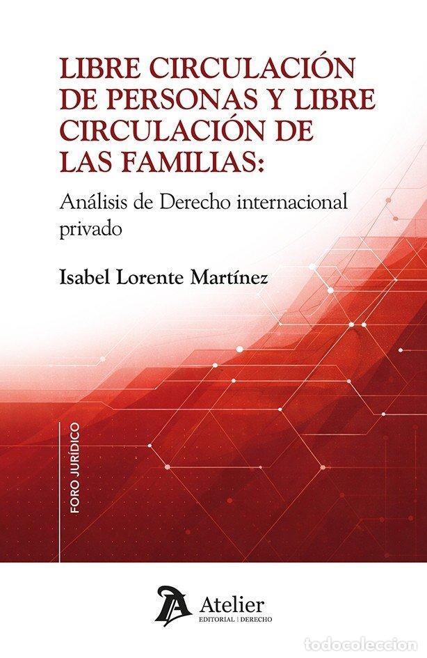 books: LIBRE CIRCULACION DE PERSONAS Y LIBRE CIRCULACION DE LAS FA - ISABEL LORENTE MARTINEZ