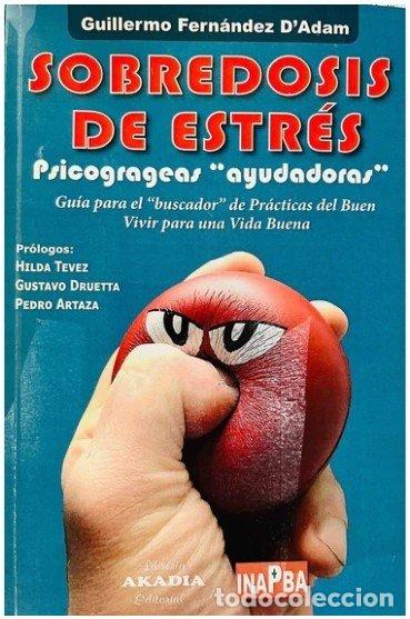 Livres: SOBREDOSIS DE ESTRES PSICOGRAGEAS AYUDADORAS - GUILLERMO FERNANDEZ DADAM