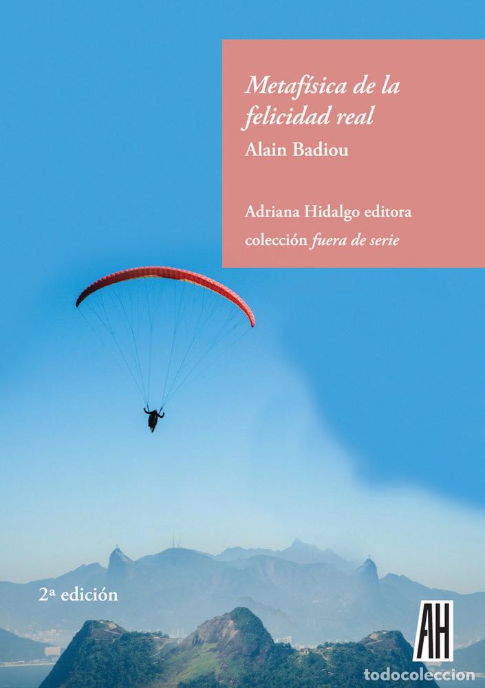 Livres: METAFISICA DE LA FELICIDAD REAL - ALAIN BADIOU