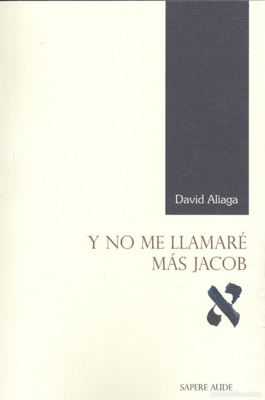 books: Y NO ME LLAMAR&Egrave; M&Aacute;S JACOB - Aliaga, David