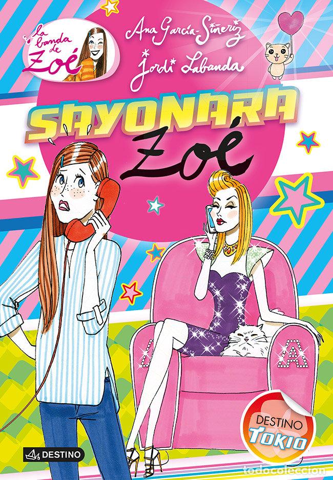 B&uuml;cher: BANDA DE ZOE 6 SAYONARA ZOE - GARCIA SI&Ntilde;ERIZ, ANA