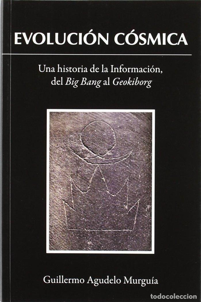 books: LA EVOLUCION COSMICA - AGUDELO MURGUIA, GUILLERMO