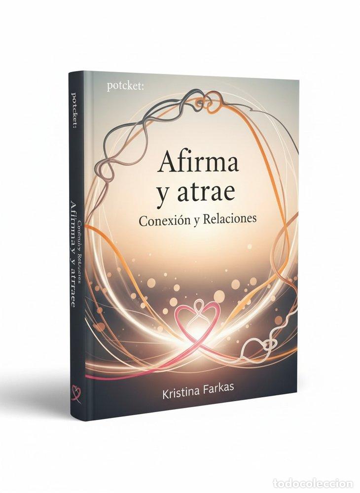 Libros: AFIRMA TU MENTE. CONEXION Y RELACIONES - FARKAS, KRISTINA