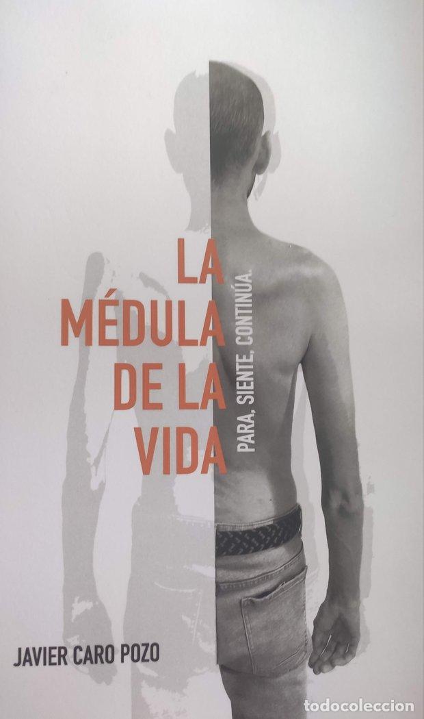 B&uuml;cher: LA MEDULA DE LA VIDA - FRANCISCO JAVIER CARO POZO