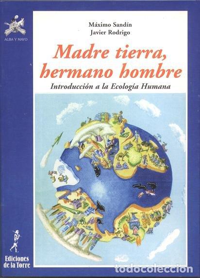 B&uuml;cher: MADRE TIERRA HERMANO HOMBRE INTRODUCCION A LA ECOLOGIA HU - SANDIN, MAXIMO