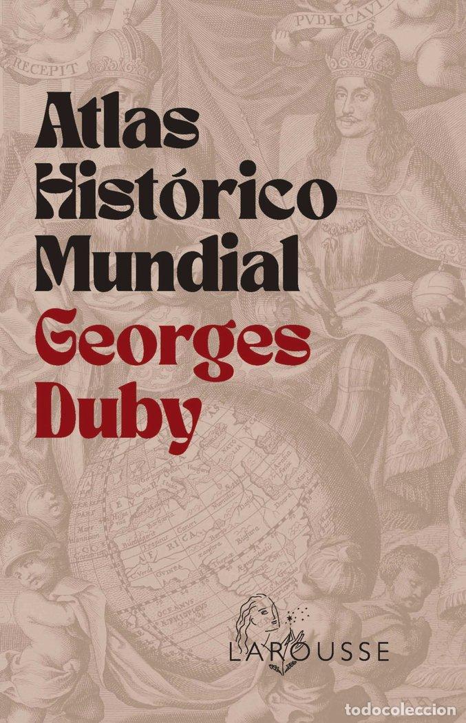 books: ATLAS HISTORICO MUNDIAL GEORGES DUBY - DUBY, GEORGES