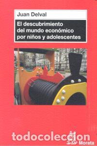 books: DESCUBRIMIENTO DEL MUNDO ECONOMICO POR NI&Ntilde;OS Y ADOLESCENTE - DELVAL, JUAN