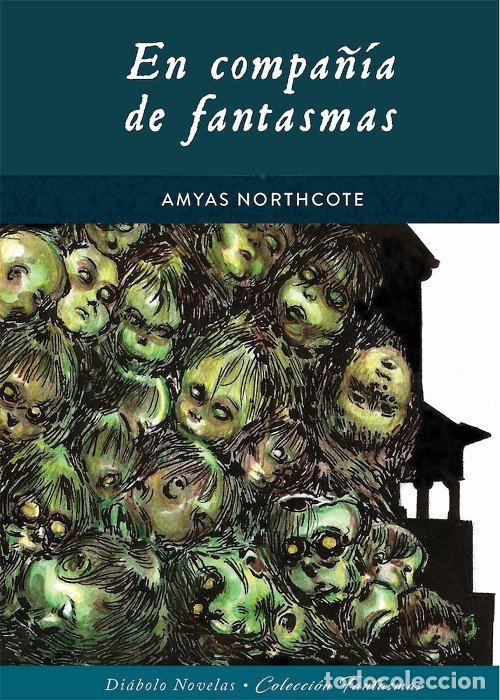 books: EN COMPA&Ntilde;IA DE FANTASMAS - NORTHCOTE, AMYAS