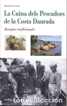 books: LA CUINA DELS PESCADORS DE LA COSTA DAURADA. RECEPTES TRADIC - SOLE TORNE, DAVID