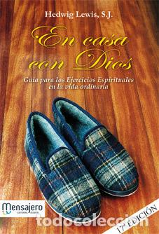 Libros: EN CASA CON DIOS GUIA PARA EJERCICIOS ESPIRITUALES - HEDWIG LEWIS, S.J.