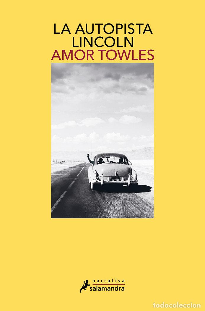Libros: LA AUTOPISTA LINCOLN - TOWLES, AMOR