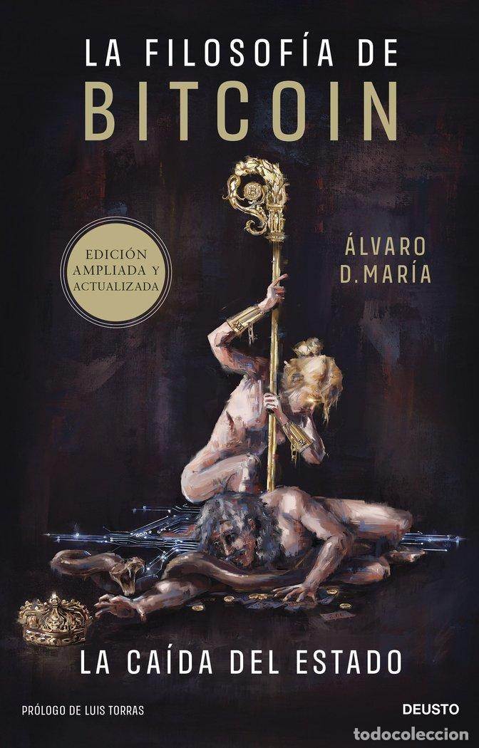 Libros: LA FILOSOFIA DE BITCOIN - ALVARO D. MARIA