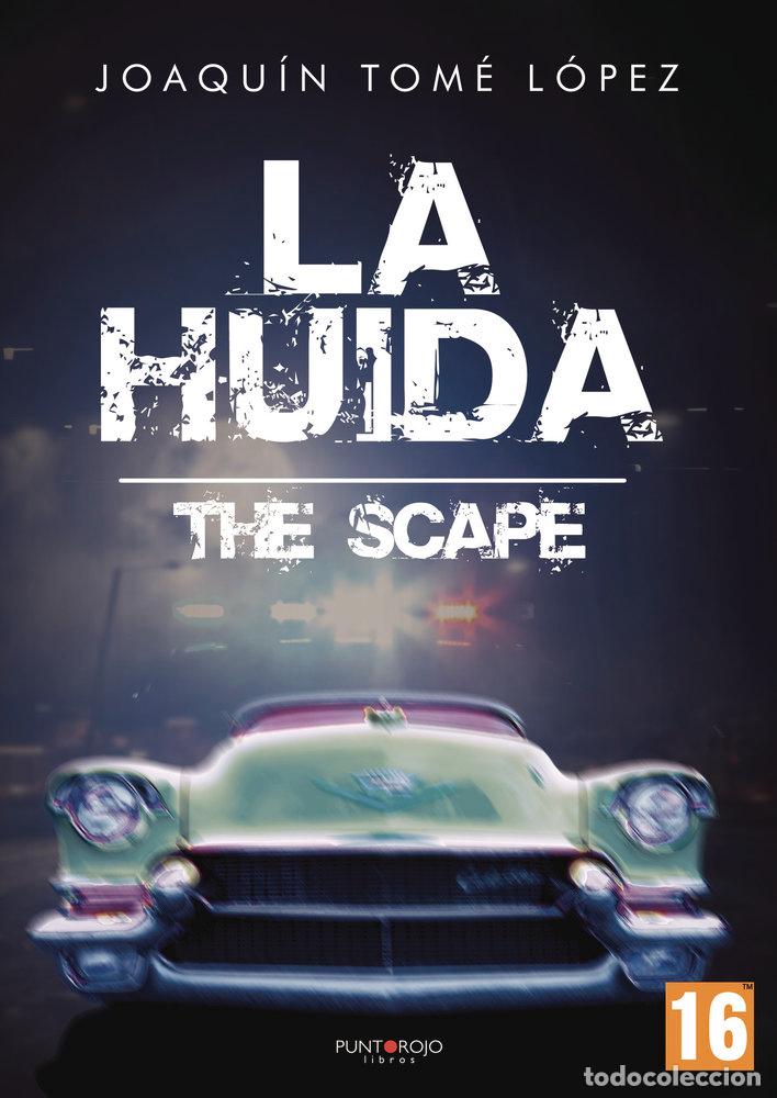 books: LA HUIDA THE SCAPE - TOME LOPEZ, JOAQUIN