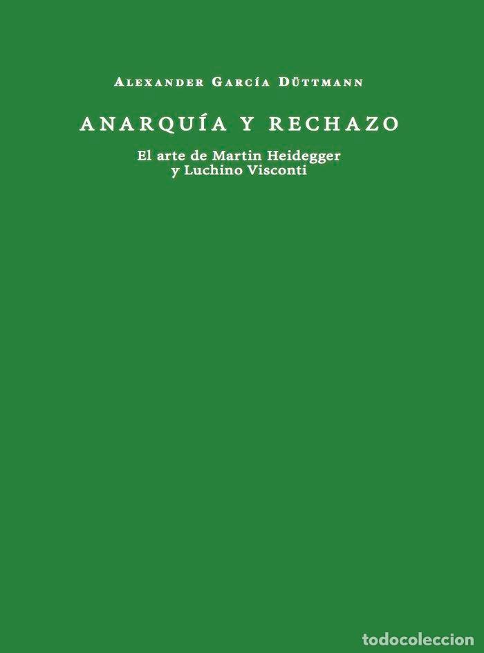 books: ANARQUIA Y RECHAZO - GARCIA DUTTMANN, ALEXANDER