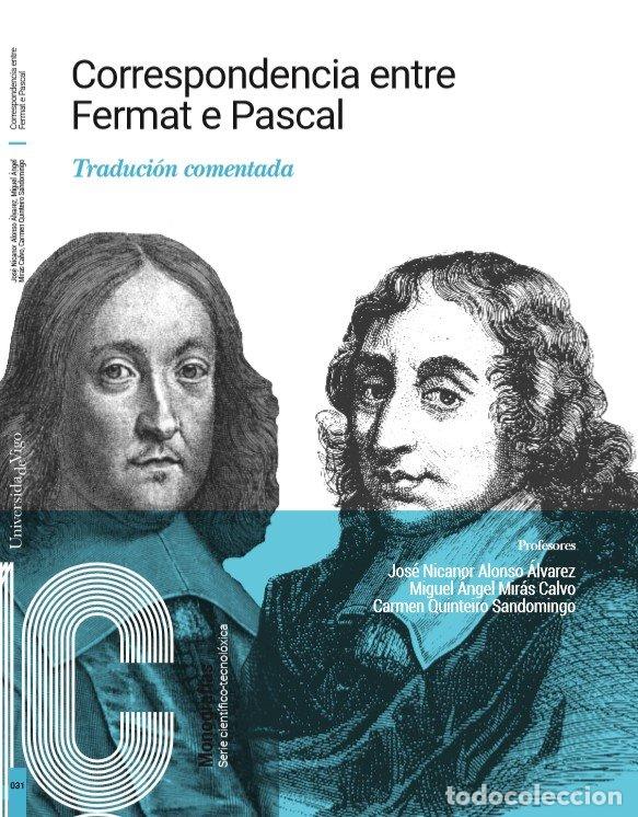 Libri: CORRESPONDENCIA ENTRE FERMAT E PASCAL - ALONSO ALVAREZ, JOSE NICANOR