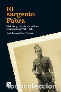 Livros: SARGENTO FABRA,EL - VIDAL CASTA&Ntilde;O, JOSE ANTONIO