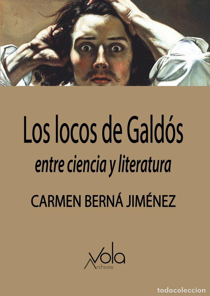 Libri: LOCOS DE GALDOS,LOS - BERNA JIMENEZ, CARMEN