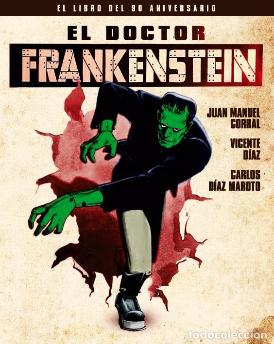 Libri: DOCTOR FRANKENSTEIN,EL EL LIBRO DEL 90 ANIVERSARIO - CORRAL, JUAN MANUEL