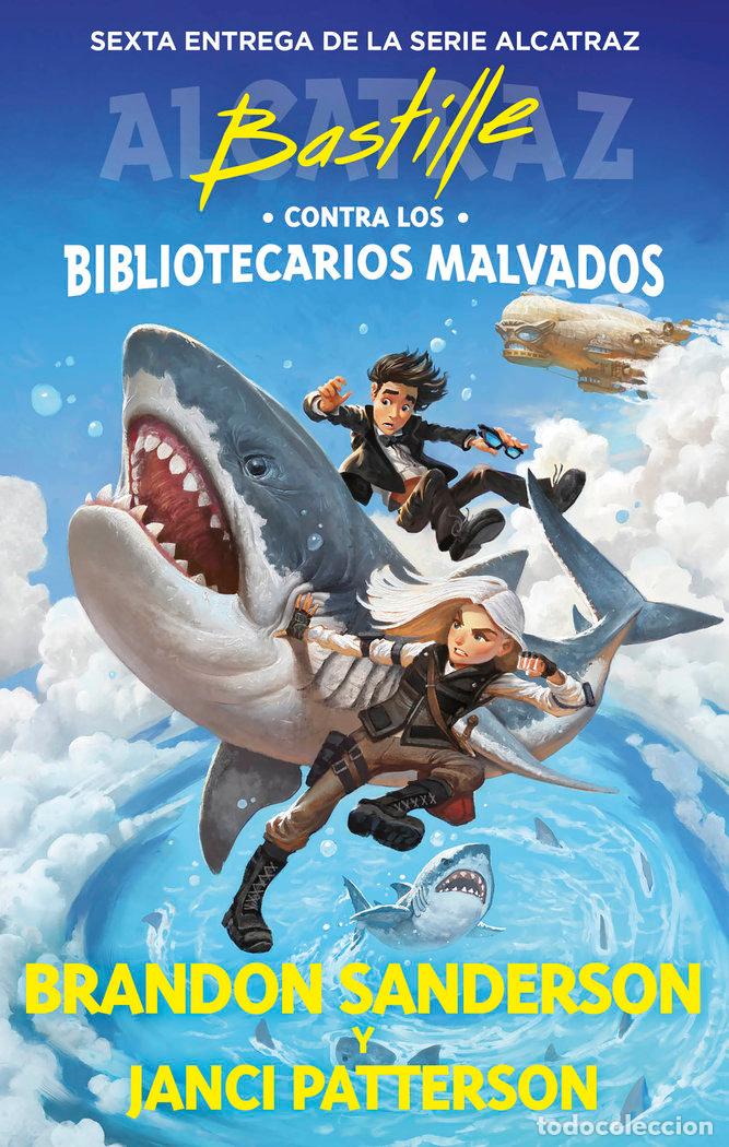 B&uuml;cher: BASTILLE CONTRA LOS BIBLIOTECARIOS MALVADOS ALCATRAZ CONTRA - BRANDON SANDERSON