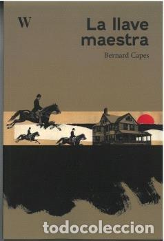 Libri: LA LLAVE MAESTRA - CAPES, BERNARD