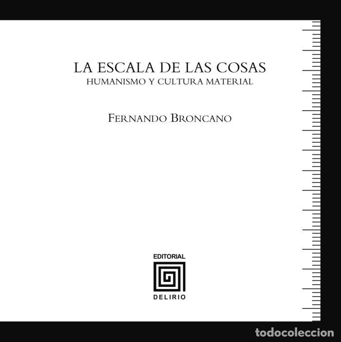 Livres: LA ESCALA DE LAS COSAS - BRONCANO, FERNANDO