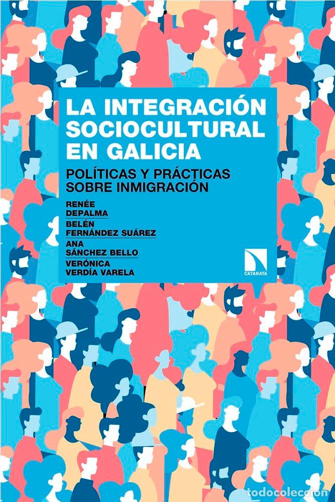 B&uuml;cher: INTEGRACION SOCIOCULTURAL EN GALICIA,LA - FERNANDEZ SUAREZ, BELEN