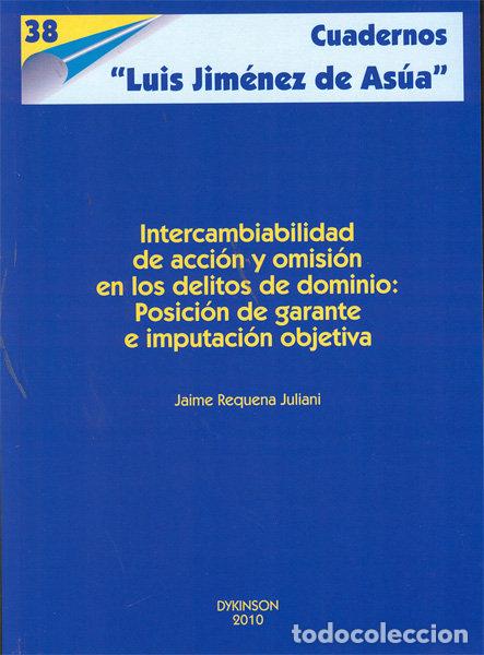 Livros: INTERCAMBIABILIDAD DE ACCION Y OMISION EN LOS DELITOS DE DOM - REQUENA JULIANI, JAIME