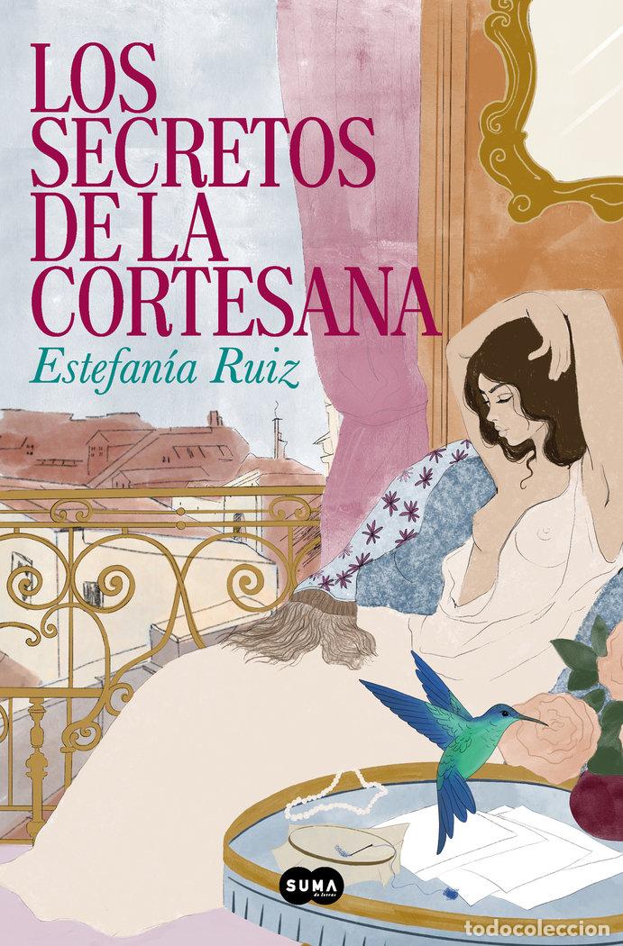 books: LOS SECRETOS DE LA CORTESANA - RUIZ, ESTEFANIA