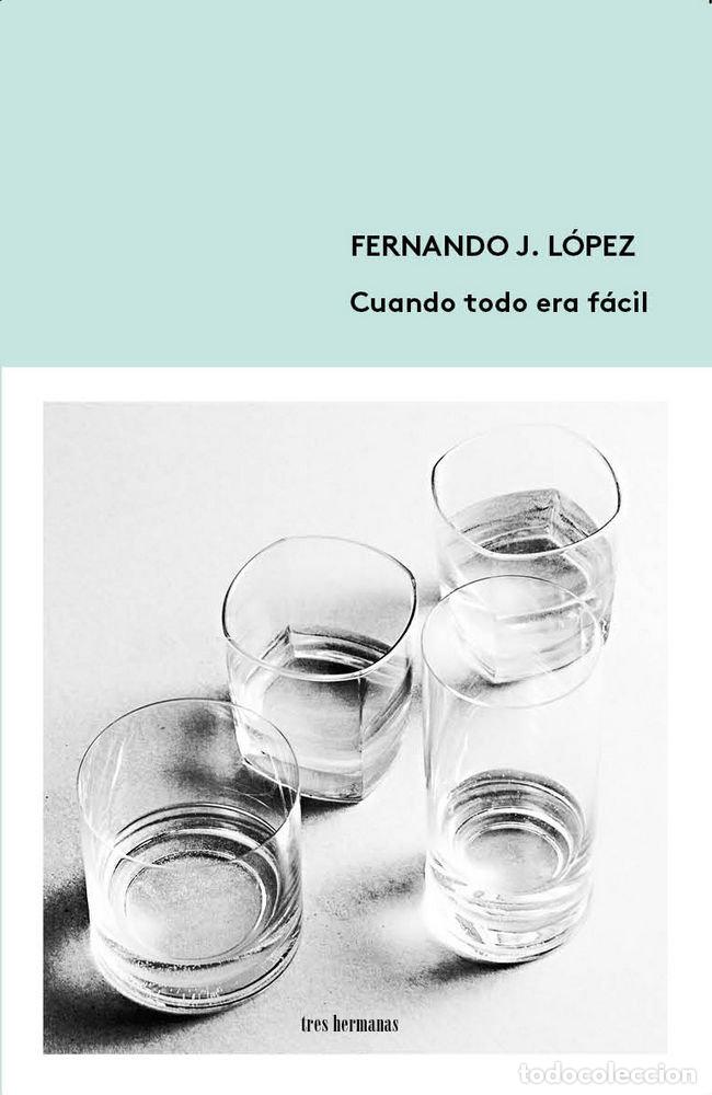 Livros: CUANDO TODO ERA FACIL - LOPEZ, FERNANDO J.