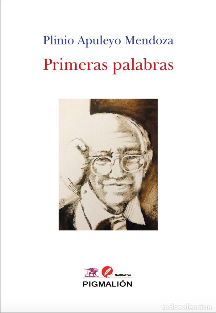 Livros: PRIMERAS PALABRAS - APULEYO MENDOZA, PLINIO