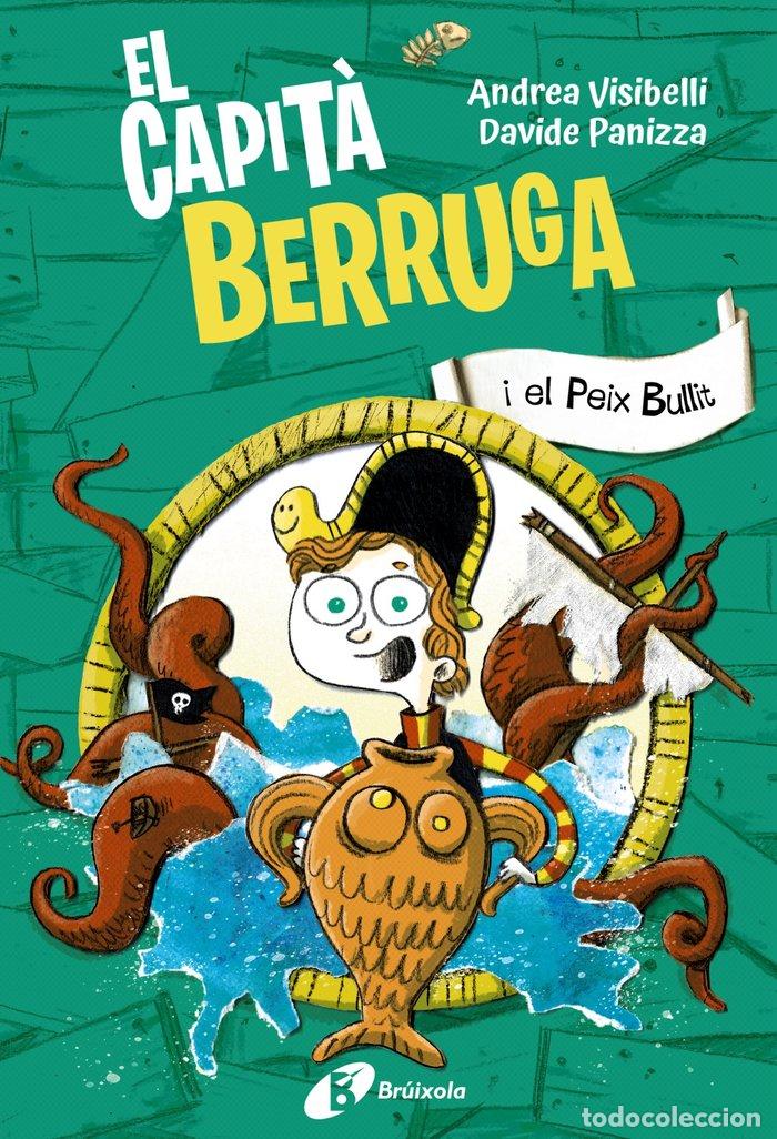 Libri: EL CAPITA BERRUGA 2 EL CAPITA BERRUGA I EL PEIX BULLIT - VISIBELLI, ANDREA