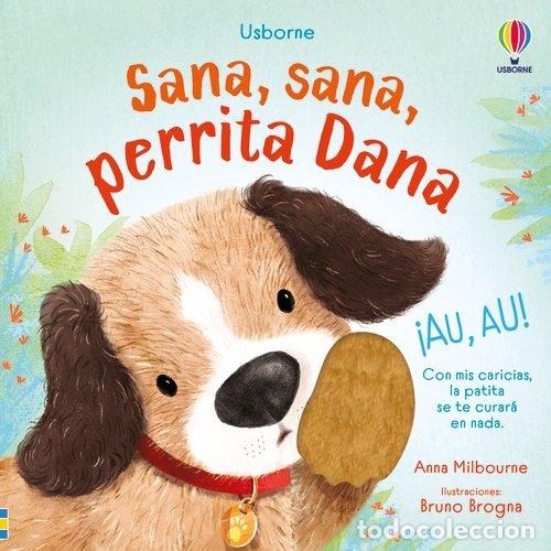 Livres: SANA SANA PERRITA DANA - MILBOURNE, ANNA