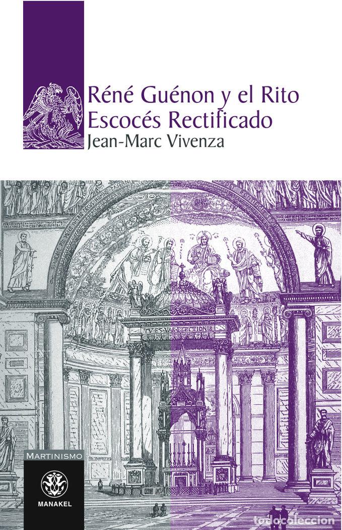 Livres: RENE GUENON Y EL RITO ESCOCES RECTIFICADO - VIVENZA, JEAN-MARC