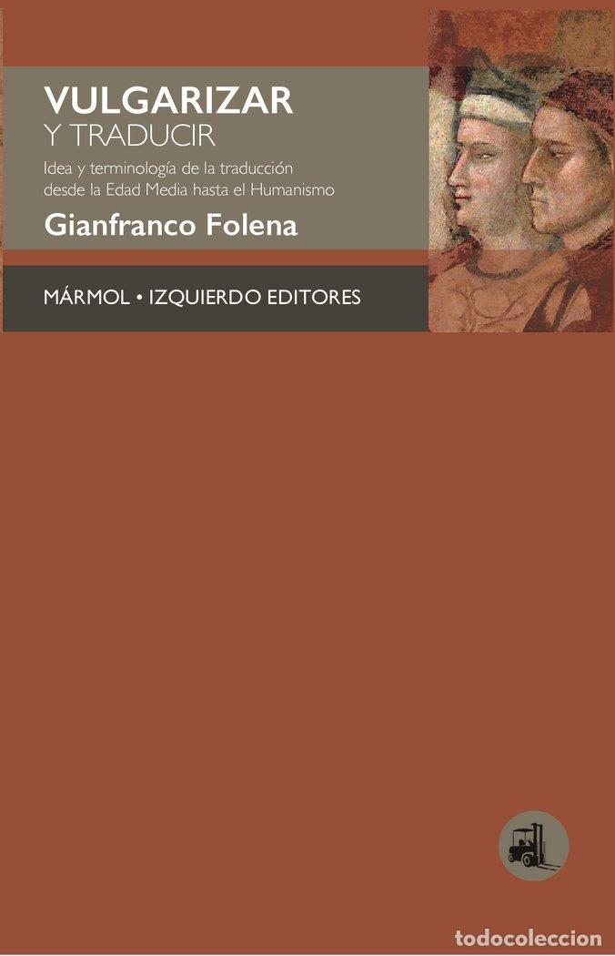 Livres: VULGARIZAR Y TRADUCIR - FOLENA, GIANFRANCO