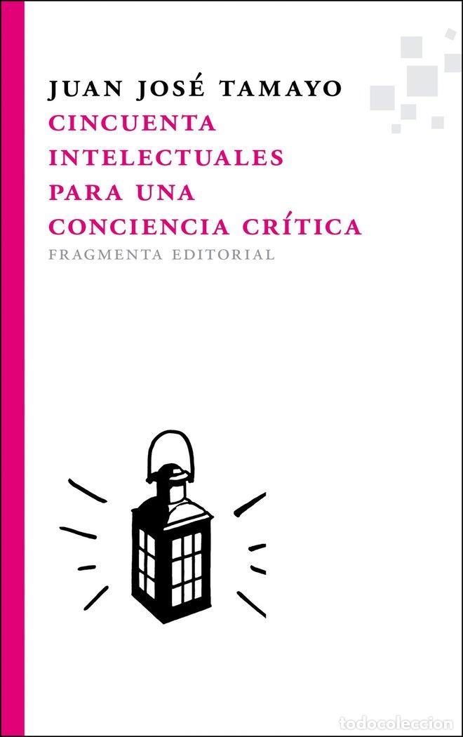 B&uuml;cher: CINCUENTA INTELECTUALES PARA UNA CONCIENCIA - TAMAYO, JUAN JOSE