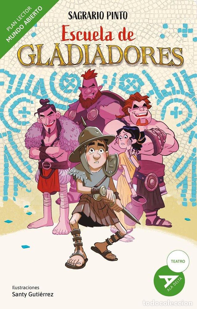 Libri: ESCUELA DE GLADIADORES MUNDO ABIERTO - PINTO, SAGRARIO