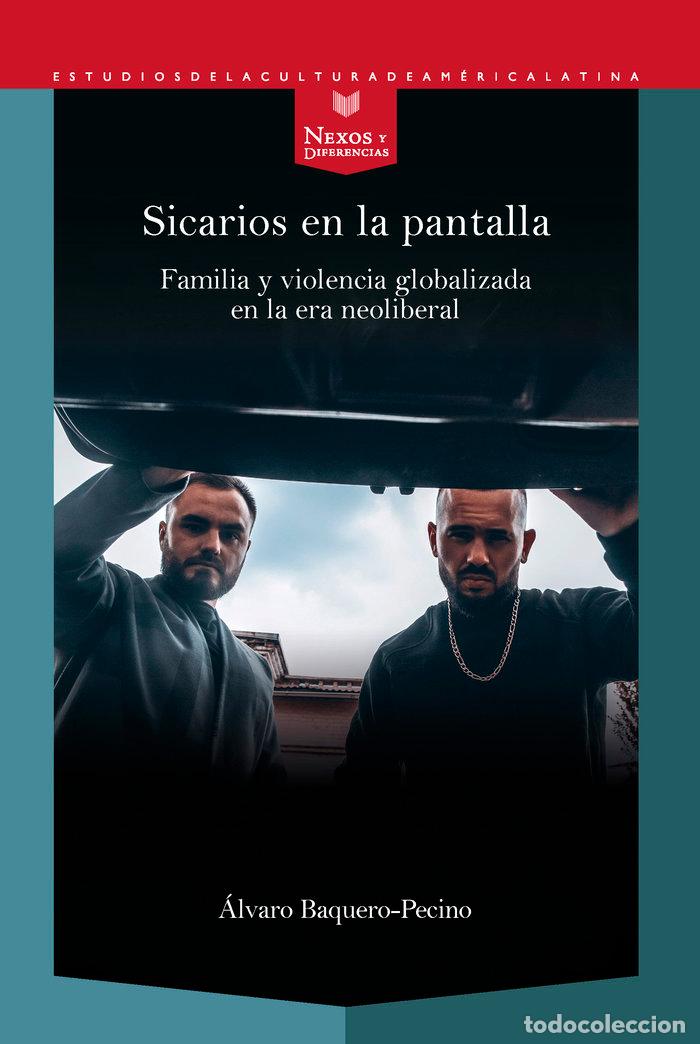 Livres: SICARIOS EN LA PANTALLA FAMILIA Y VIO - BAQUERO PECINO, ALVARO