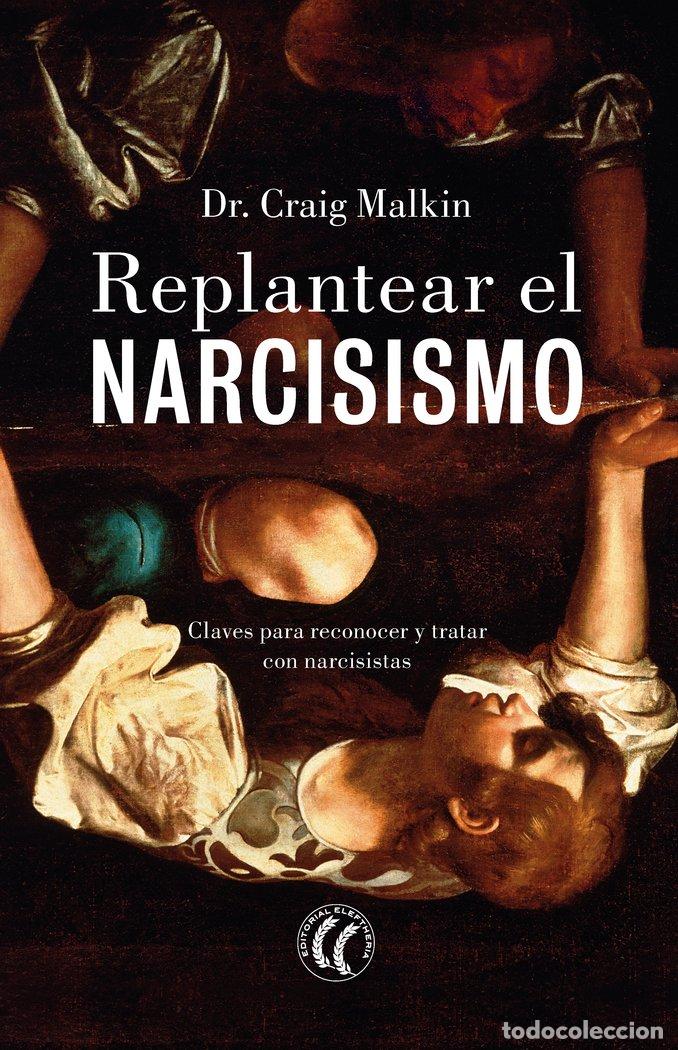 B&uuml;cher: REPLANTEAR EL NARCISISMO - MALKIN, CRAIG