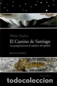 Livros: CAMINO DE SANTIAGO,EL PEREGRINACIONES AL SEPULCRO DEL APOSTO - STARKIE WALTER