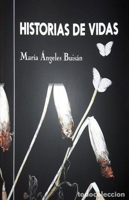 books: HISTORIAS DE VIDAS - MARIA &Aacute;NGELES BUISAN MIRO