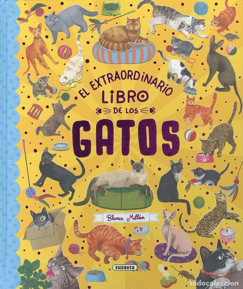 Libri: EL EXTRAORDINARIO LIBRO DE LOS GATOS - MILLAN, BLANCA