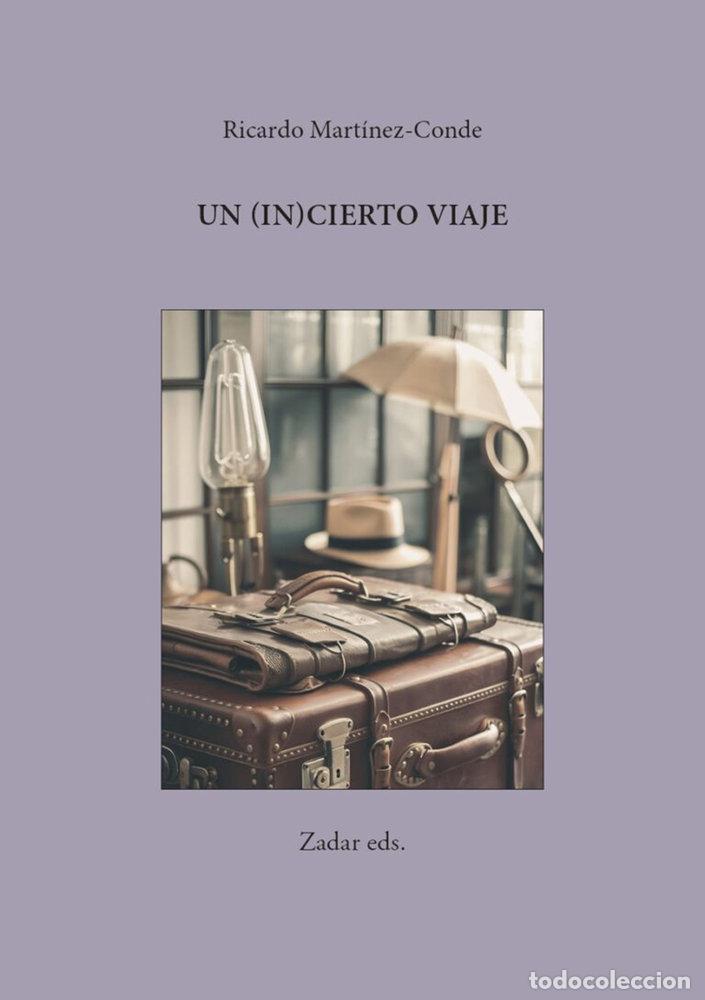 Livros: UN (IN)CIERTO VIAJE - MARTINEZ-CONDE, RICARDO