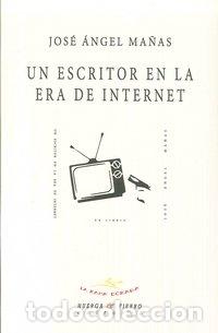 Livros: UN ESCRITOR EN LA ERA DE INTERNET - MA&Ntilde;AS, JOSE ANGEL