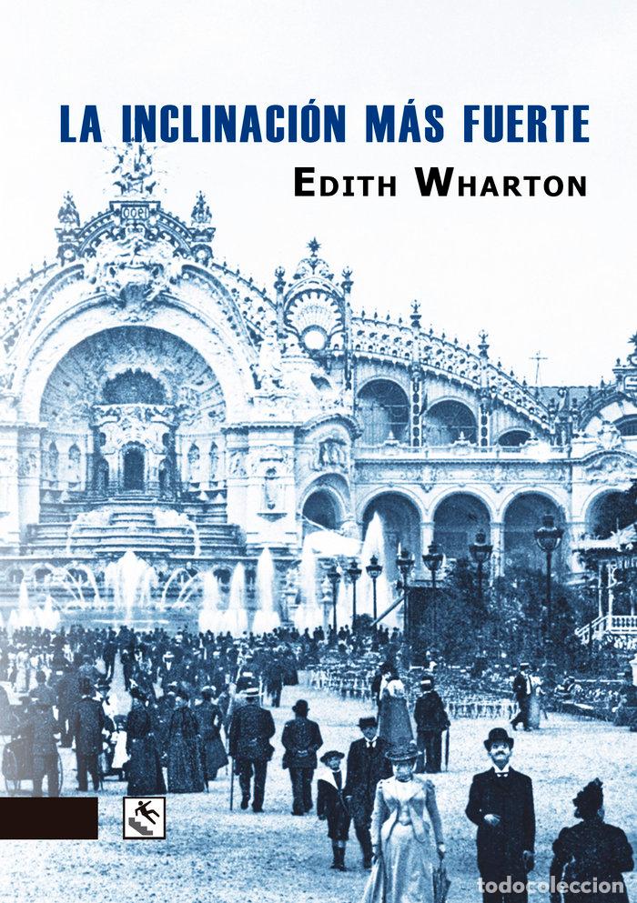 Livros: INCLINACION MAS FUERTE,LA - WHARTON, EDITH