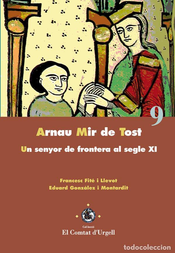 Libri: ARNAU MIR DE TOST. - FITE I LLEVOT, FRANCESC