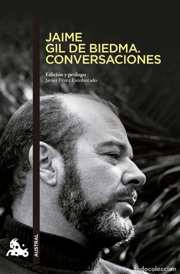 Libros: JAIME GIL DE BIEDMA CONVERSACIONES - GIL DE BIEDMA, JAIME