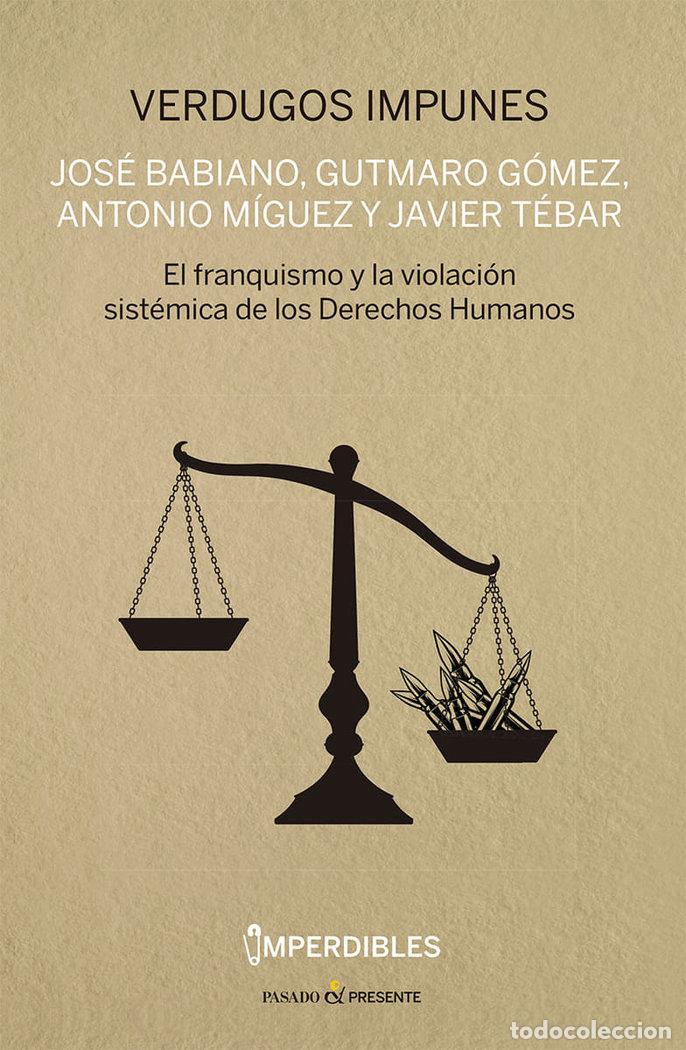 Libros: VERDUGOS IMPUNES IMPERDIBLES - BABIANO, JOSE