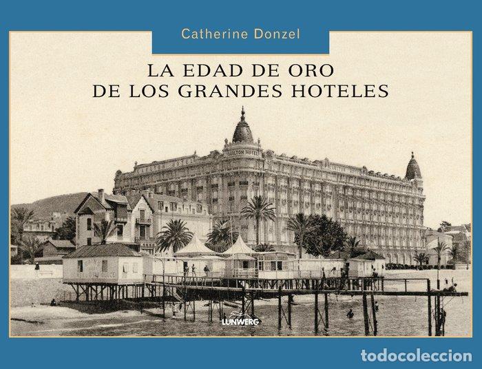 Livres: EDAD DE ORO DE LOS HOTELES - AA.VV